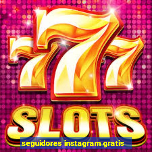 seguidores instagram gratis